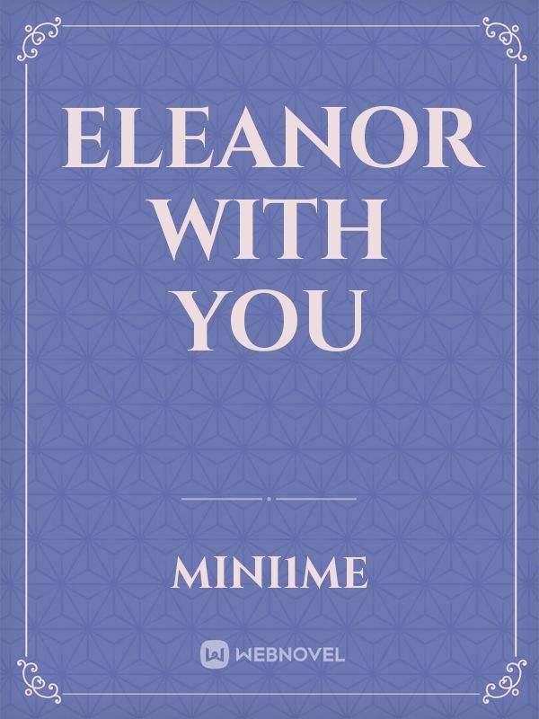 Eleanor With You