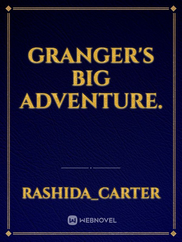 Granger's big adventure. Book
