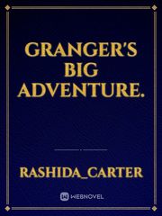Granger's big adventure. Book