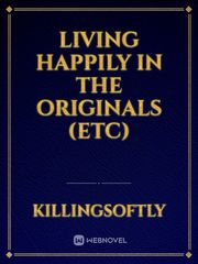 Living Happily In The Originals (ETC) Book