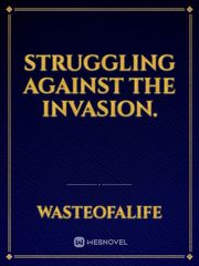 Struggling against the invasion. Book