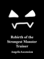 Rebirth of the Strongest Monster Trainer Book