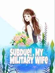 Subdue! , My Military Wife. Book
