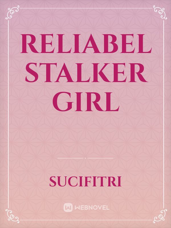 Reliabel Stalker Girl Book