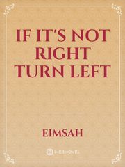 If it's not right turn left Book