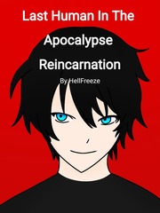 Last Human In The Apocalypse Reincarnation Book