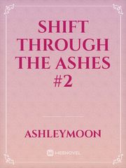 Shift through the ashes #2 Book