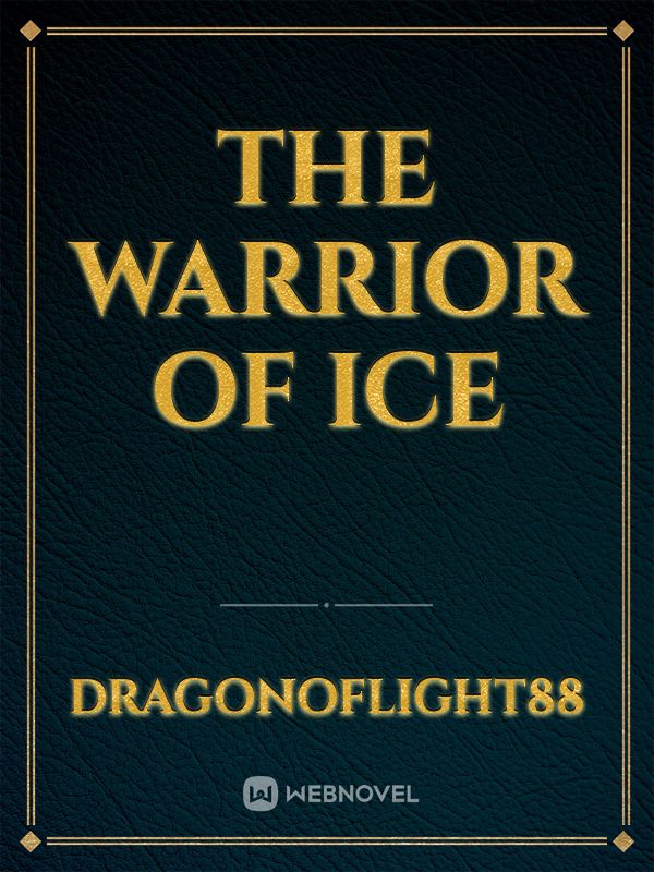 The Warrior of Ice