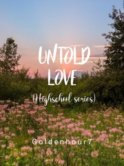 Untold Love (Highschool Series) Book