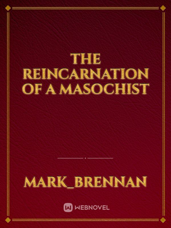 The Reincarnation of a Masochist Book