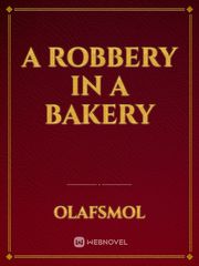A robbery in a bakery Book