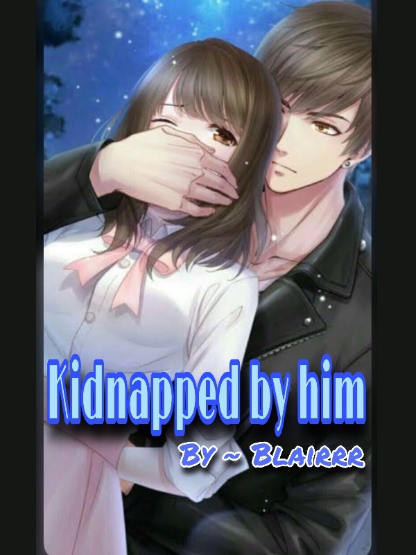 Kidnapped by him Book