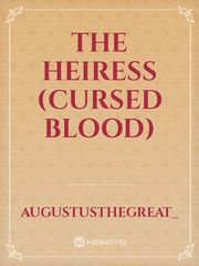 THE HEIRESS (CURSED BLOOD) Book