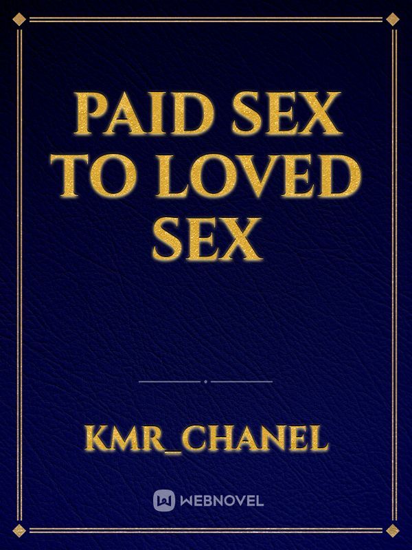 paid sex to loved sex