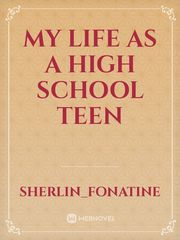My life as a high school teen Book