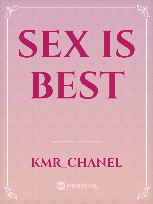 sex is best