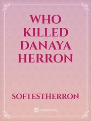 Who Killed Danaya Herron Book