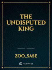The Undisputed king Book
