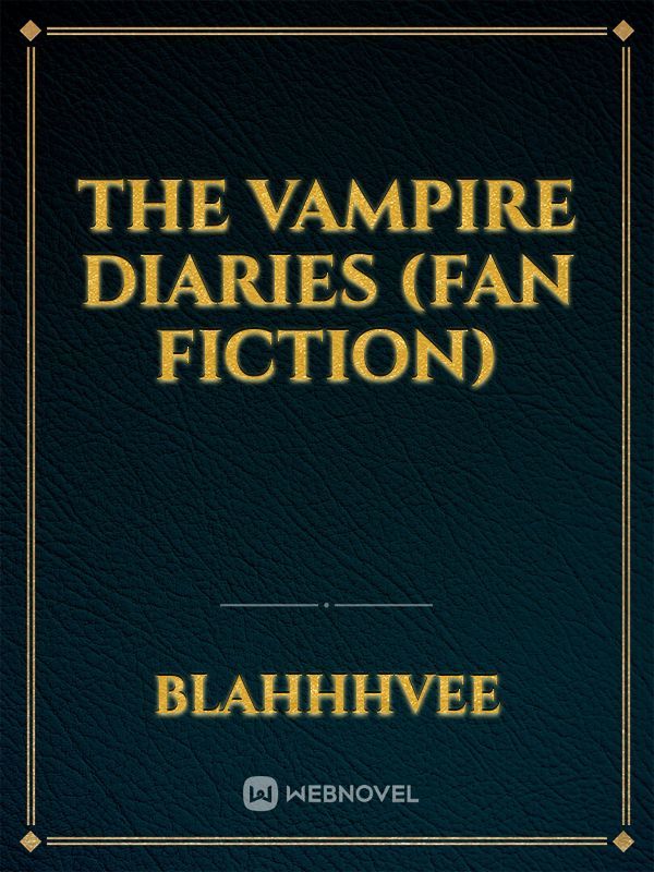 The Vampire Diaries (Fan fiction)