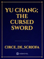 Yu Chang; The Cursed Sword Book