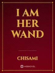 I Am Her Wand Book
