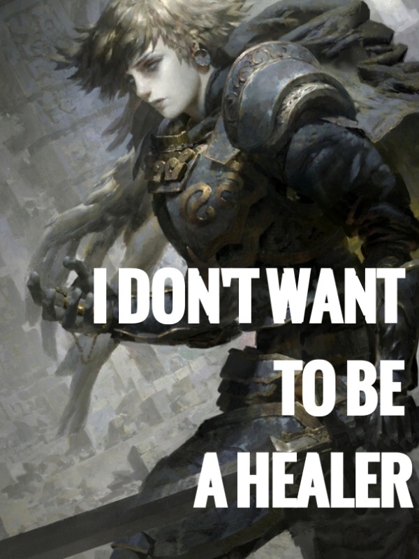 I Don't Want To Be A Healer 