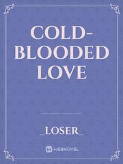 Cold-blooded love Book