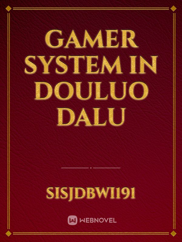 Gamer system in Douluo Dalu