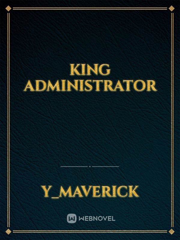 King Administrator