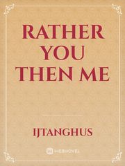 Rather you then me Book