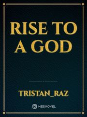 Rise to a God Book