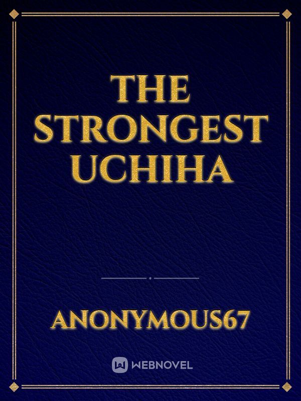The strongest Uchiha