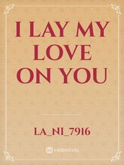 I Lay My Love on You Book