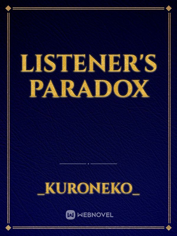 Listener's Paradox