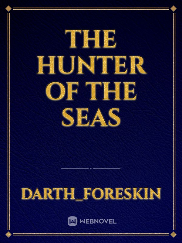 The hunter of the seas