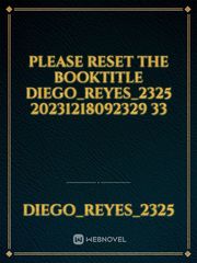 please reset the booktitle Diego_Reyes_2325 20231218092329 33 Book