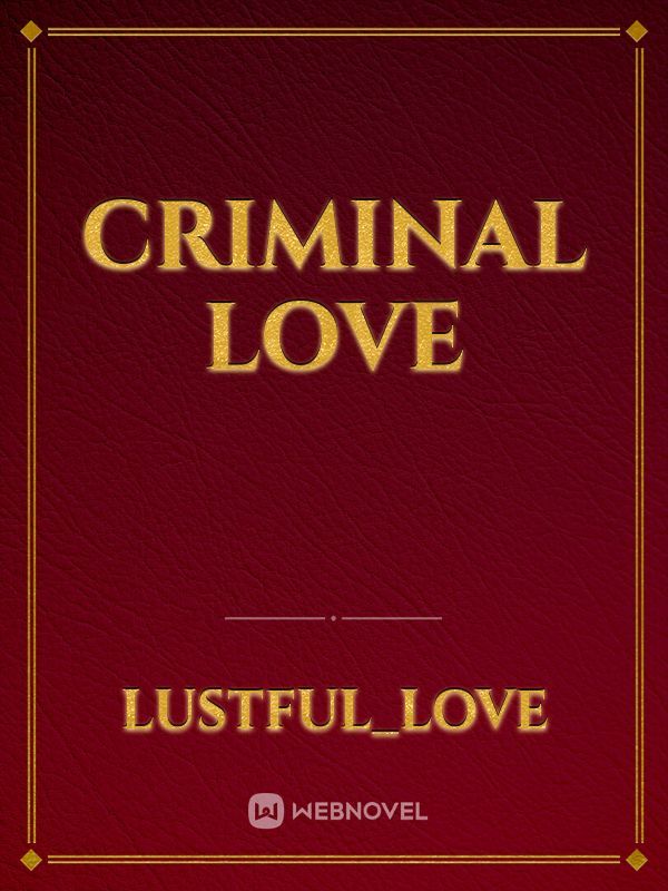 criminal love