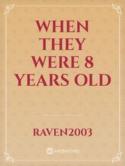 when they were 8 years old Book