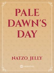 Pale Dawn's day Book