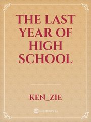 The Last Year of high school Book