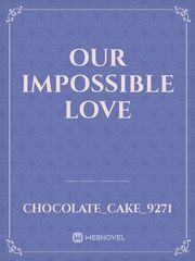 Our Impossible Love Book