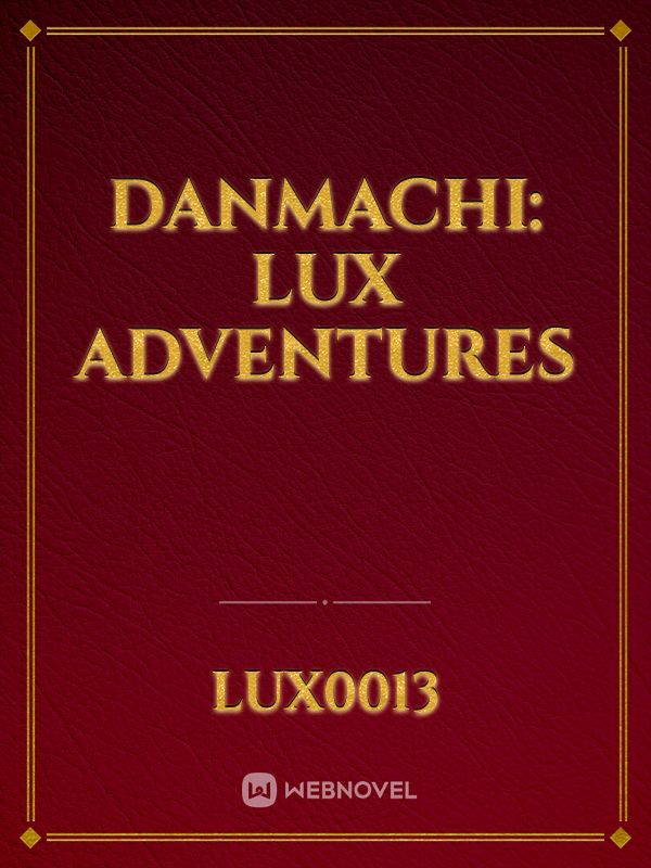 Danmachi: Lux Adventures