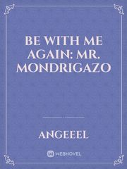 Be With Me Again: Mr. Mondrigazo Book
