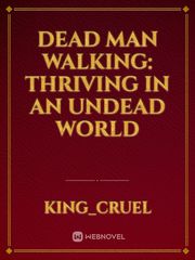 Dead Man Walking: Thriving in an Undead World Book