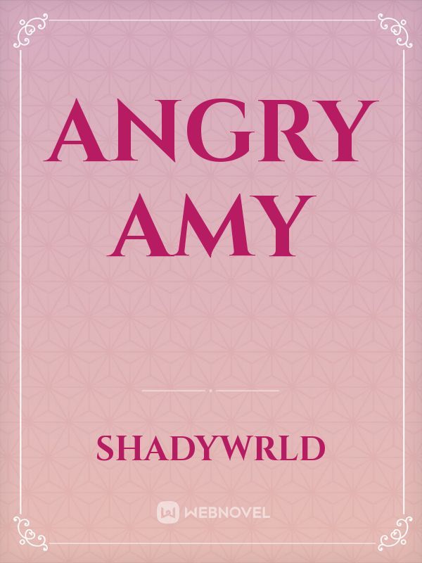 Angry Amy