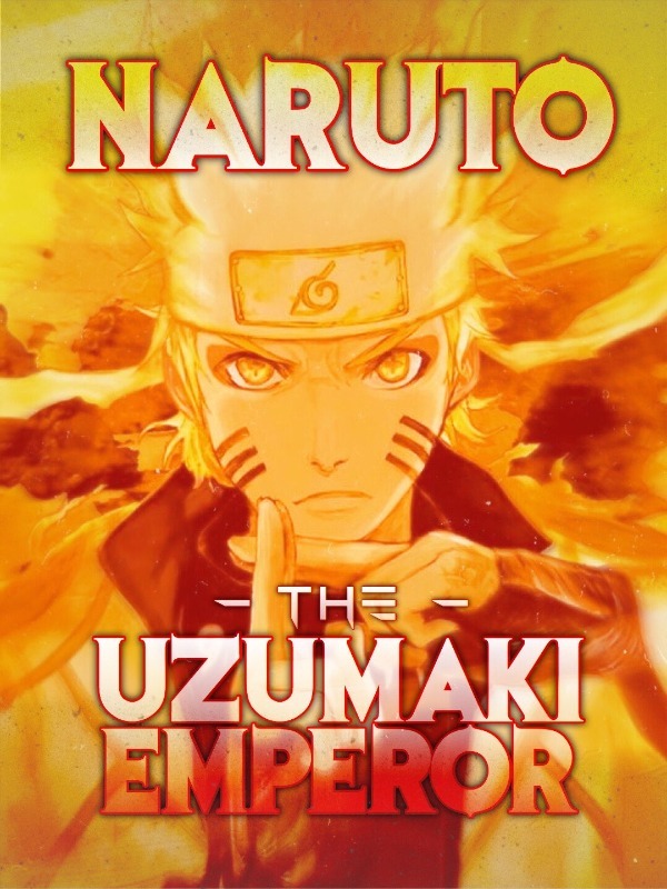 Naruto, the Uzumaki Emperor [Completed] Book