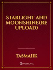 Starlight And Moonshine(re upload) Book
