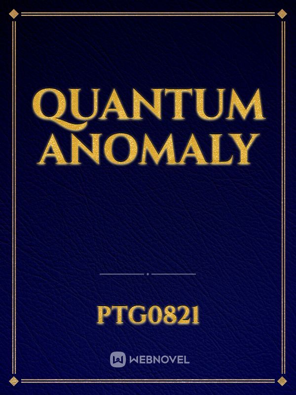 Quantum Anomaly