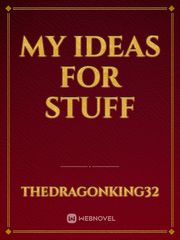 My ideas for stuff Book