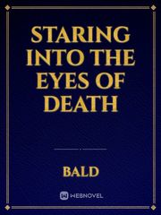Staring into the eyes of death Book